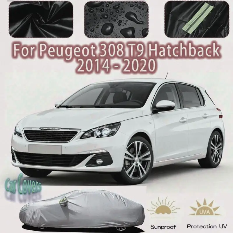 

For Outdoor Protection & Waterproof Full for Peugeot 308 T9 Hatchback 2016 2019 2020 Sunshade Dustproof Exterior Car Covers