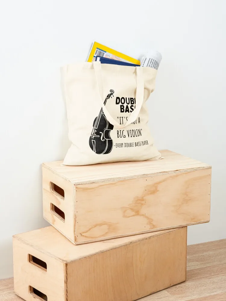 Double Bass It's Not A Big Violin For Double Bass Player And Classical Musician As A Double Bass Tote Bag