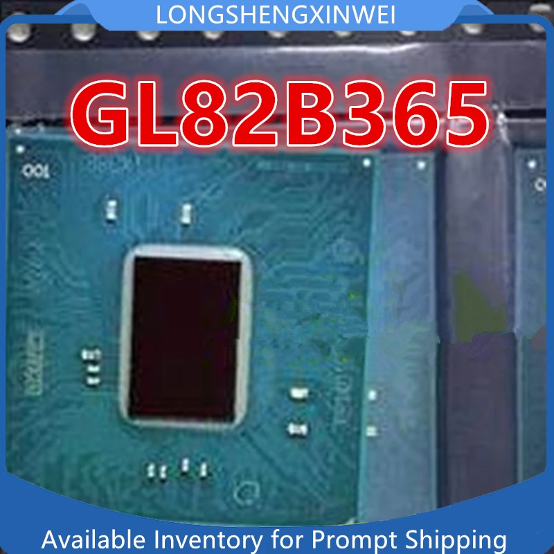 

1 шт. GL82B365 B365 SREVJ BGA новый оригинальный чип в наличии IC