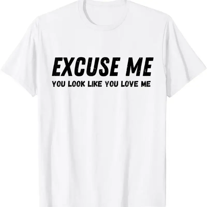Excuse Me You Look Like Love Funny Flirty T Shirt