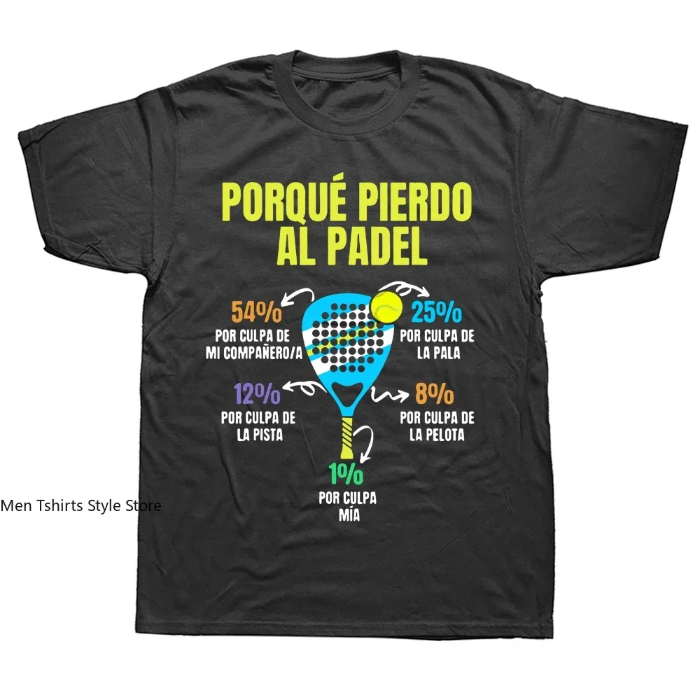 Padel Divertido T Shirt Porque Pierdo Padel T Shirts Graphic Streetwear Short Sleeve Birthday Gifts Summer Style T-shirt Mens