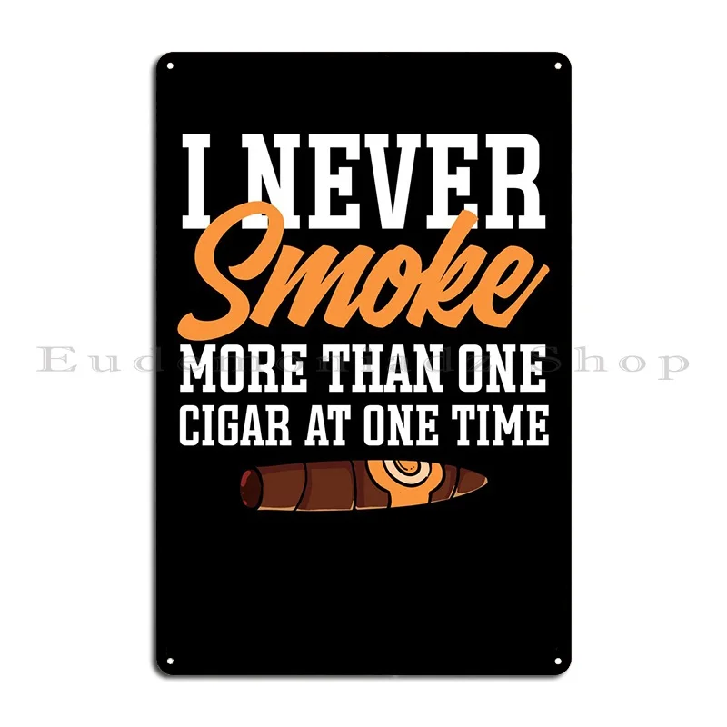 Cuban Cigar Shirt Funny Metal Sign Printing Customize Sign Living Room Club Tin Sign Poster