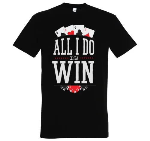 Herren T-Shirt ALL I DO IS WIN Poker Spruch Logo Männer Casino Glücksspiel Fun