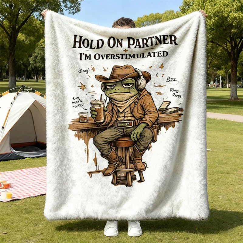Hold on Partner I'm Overstimulated, Funny Flannel Blanket, Gift Flannel Throw, Stimulated, Overstimulated, Funny Frog