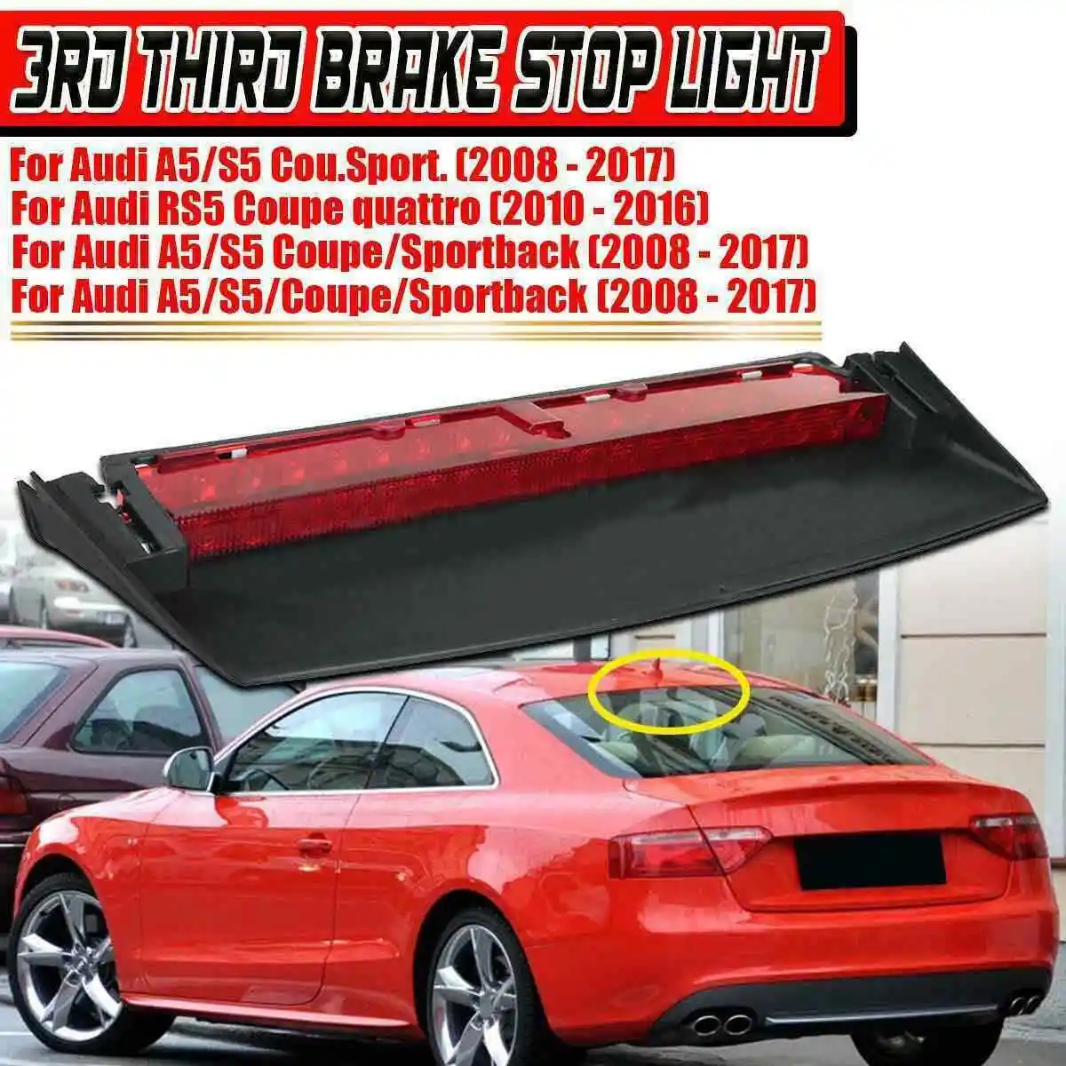 

Car Red High Mount 3rd Rear Tail Brake Light Lamp 8T0945097B Rear Stop Lamp 8T0945097 For Audi A5 S5 Coupe Sportback 2009-2016