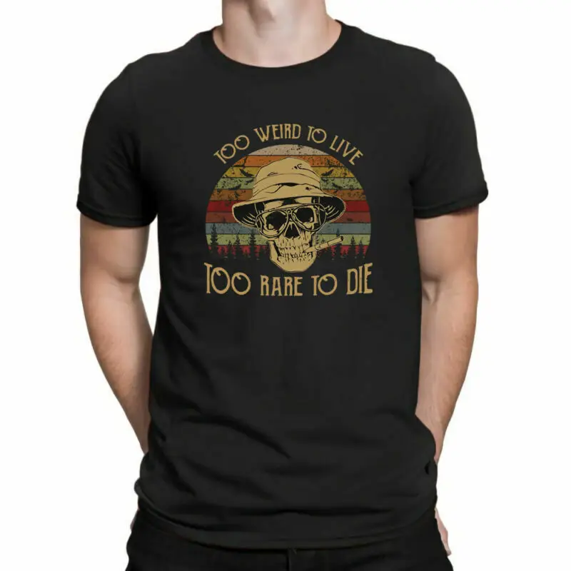 Too Weird To Live Rare Die Vintage T-Shirt Black Cotton Men's Tee