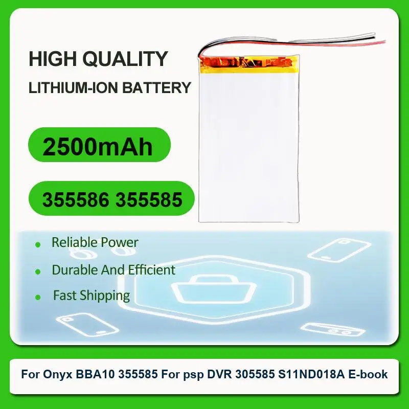 

Replacement E - Book Reader Battery For S11ND018A E-book For ONYX BBA10 355585 For psp DVR 305585 355586 355585 2500mAh