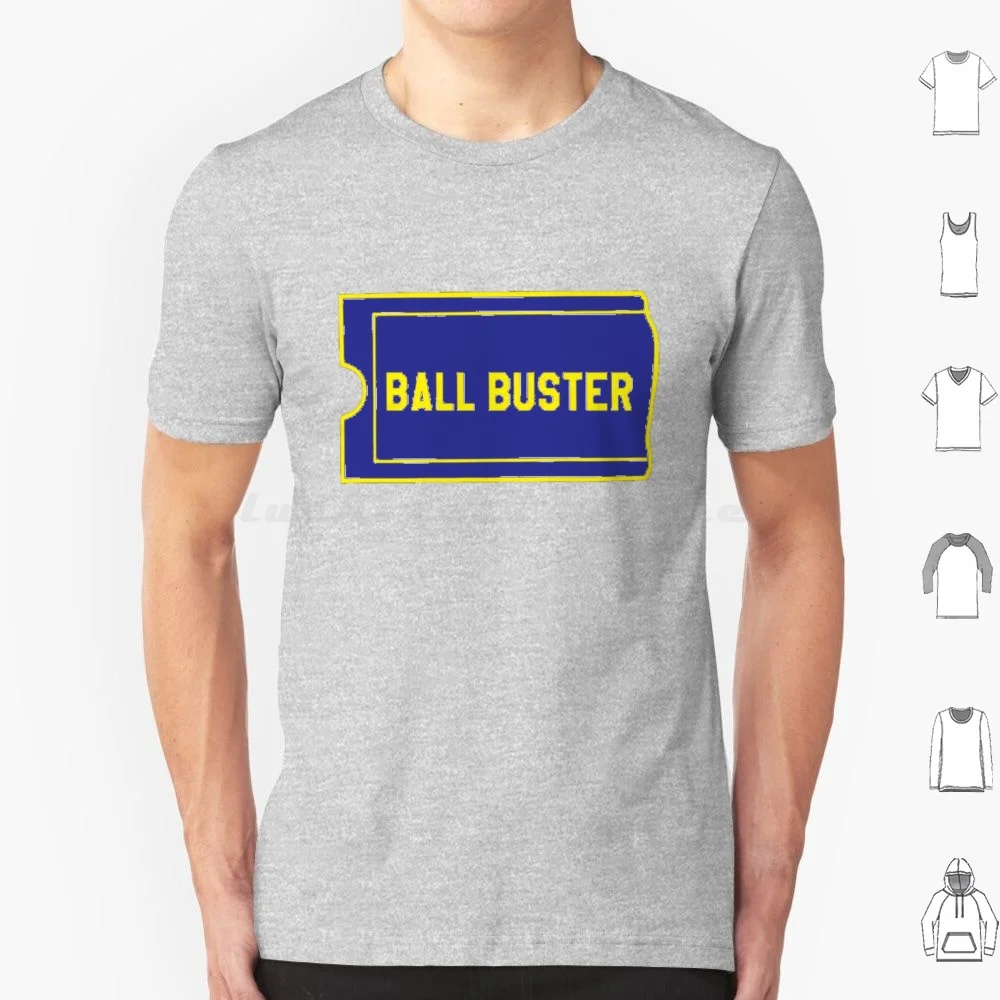 Ball Buster T Shirt…
