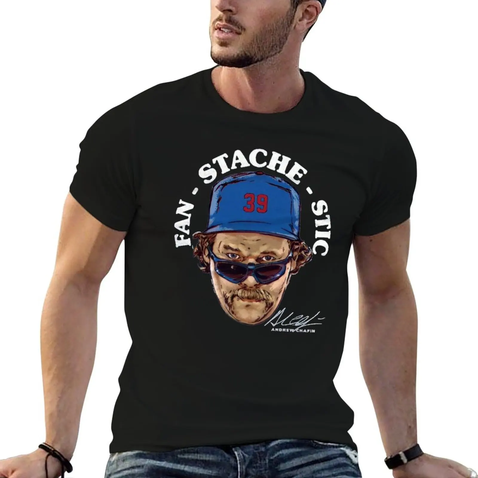 Andrew Chafin fan stache stic T-Shirt Casual Everyday Wear T-Shirt