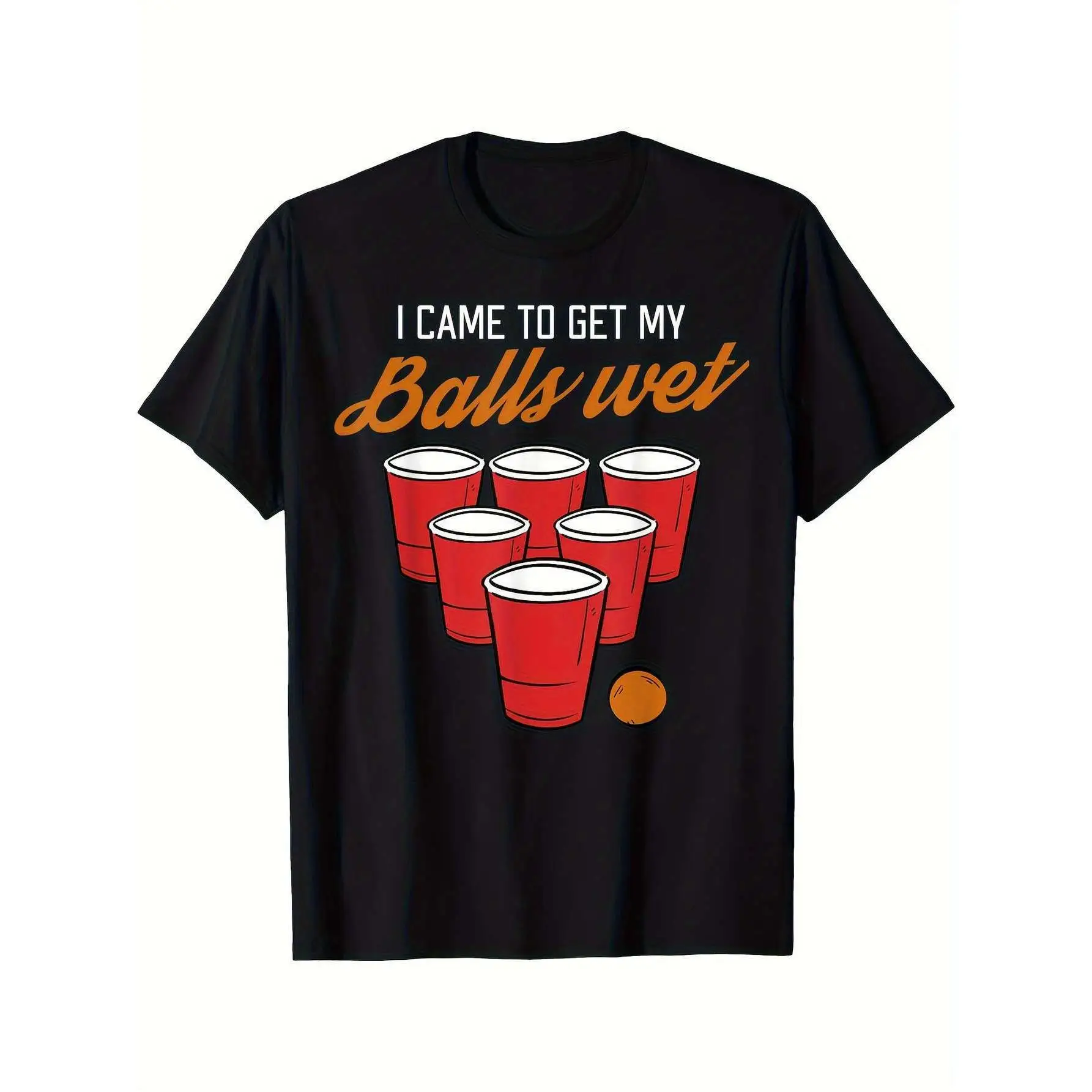 

Funny Beer Pong T-shirt, I Came To Get My Balls Wet Tee, Men Women Party Game Top, Drinking Game Humorous Gift