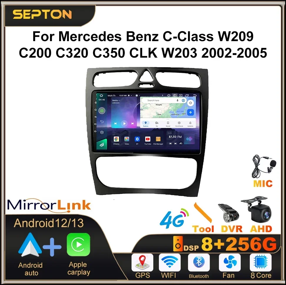 SEPTON Android Auto Car Radio for Mercedes Benz C Class W203 C200 C320 C350 CLK W209 2000-2005 GPS Carplay Multimedia CarPlayer