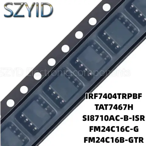 SOP8-IRF7404TRPBF TAT7467H SI8710AC-B-ISR FM24C16C-G FM24C16B-GTR, 1 개