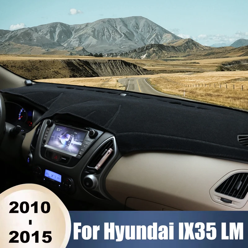 

For Hyundai IX35 LM 2010 2011 2012 2013 2014 2015 Car Dashboard Cover Sun Shade Avoid Light Mat Anti-UV Non-Slip Pad Accessories