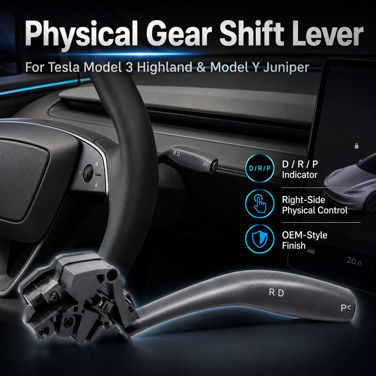 

Gear Shift Stalk Right Side Lever for Tesla Model 3 Highland Model Y Juniper Physical Shifter Handle D P R Indicator Upgrade Kit