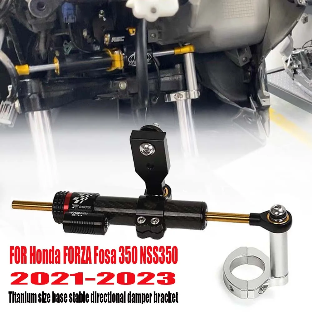 

FOR Honda FORZA Fosa 350 NSS350 2021-2023 New motorcycle modified titanium size base stable directional damper bracket