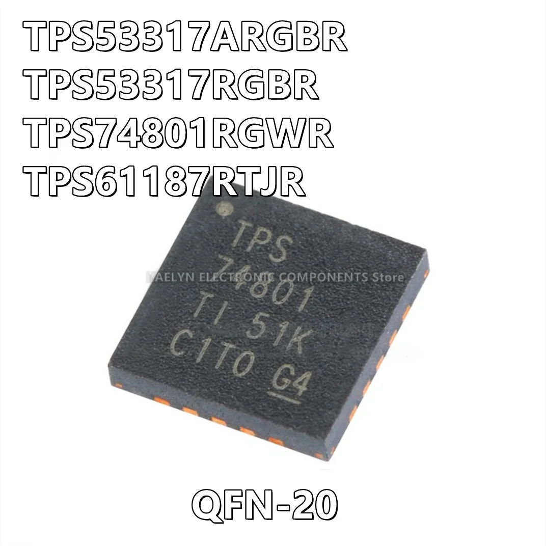 10Pcs/lot TPS53317ARGBR TPS53317A TPS53317RGBR TPS53317 TPS74801RGWR TPS74801 TPS61187RTJR TPS61187 QFN-20