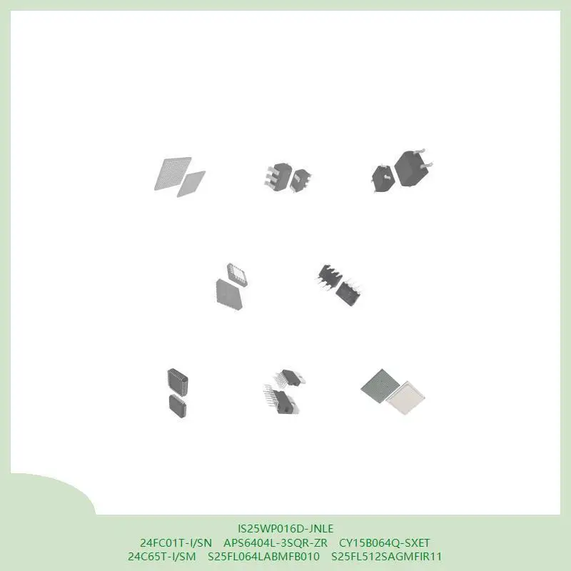 

IS25WP016D-JNLE 24FC01T-I/SN APS6404L-3SQR-ZR CY15B064Q-SXET 24C65T-I/SM S25FL064LABMFB010 S25FL512SAGMFIR11