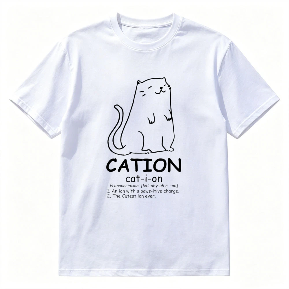 Cation Cat Dictionary Tee Funny Chemistry Pun Science Humor Men Women Casual Shirt Funny Cat Tee Fashion Cotton Clothing