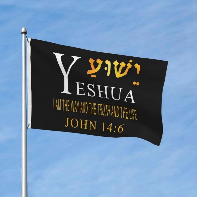 Yeshua I Am The Way Truth and Life John 14:6 Banner Durable Indoor Outdoor 3x5FT 4x6F Flag
