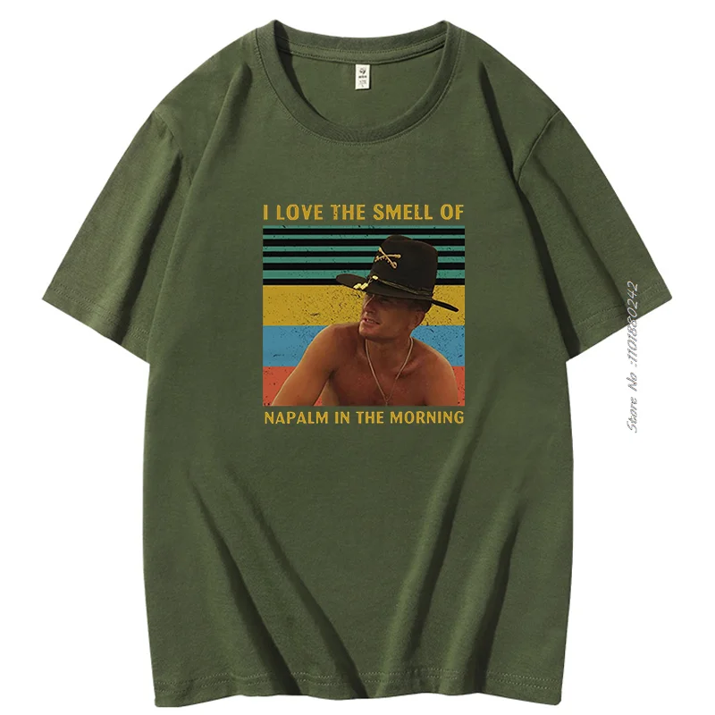 I Love The Smell Of Napalm In The Morning Vintage Retro Cotton T-Shirt Bill Kilgore Apocalypse ?Now Summer Short Sleeve T-Shirt