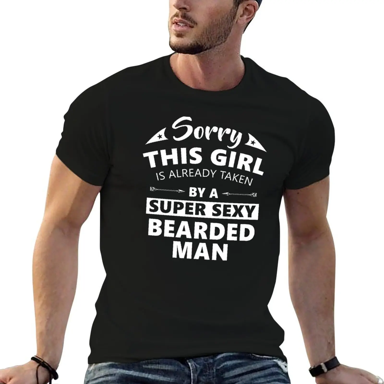 Sorry This Girl Is Already Taken By A Super Sexy Bearded Man T-Shirt plus sizes summer shirt clothes for men