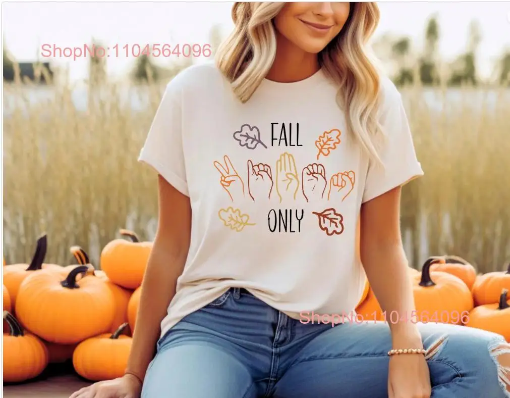 ASL Fall Vibes Only Sign Language T-Shirt Herbst s für Sie lange oder kurze Ärmel