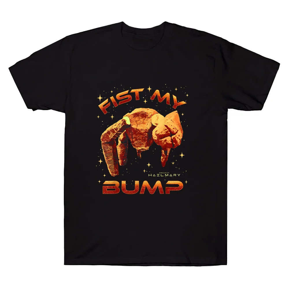 

Project Hail Mary Fist My Bump T-shirt Sci-Fi Book Lover Pure Cotton Clothes Rocky Amaze Harajuku Women Men Oversized Streetwear