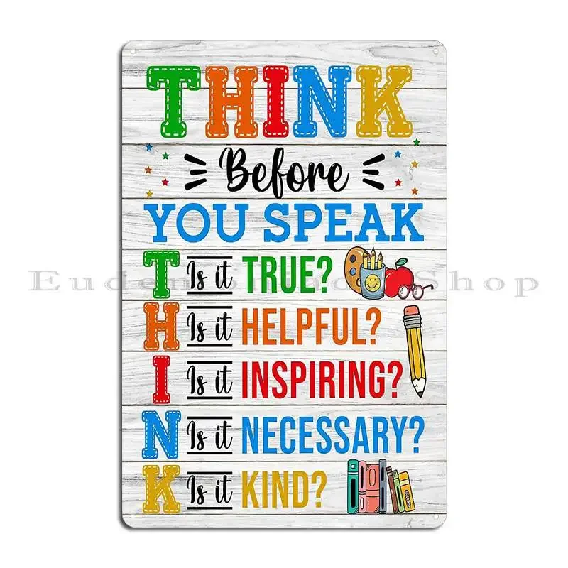 Think Before You Speak Classroom Rules Back To School Metal Plaque Poster Plates Home Custom Club Bar Design Pub Tin Sign Poster