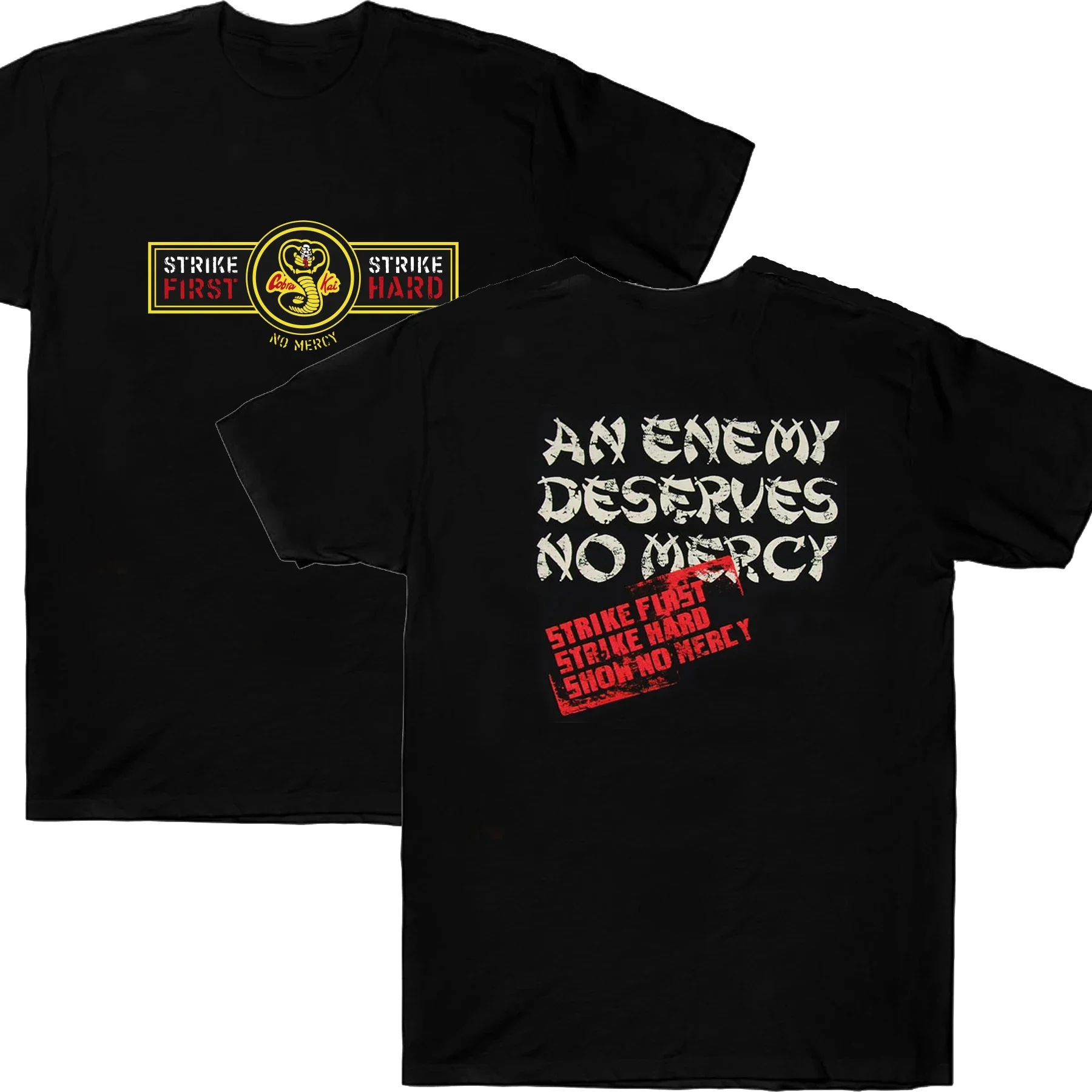 Strike First Strike Hard Show No Mercy. Camiseta de la película de Karate Cobra Kai. Camiseta de algodón de verano de manga corta con cuello redondo para hombre nueva