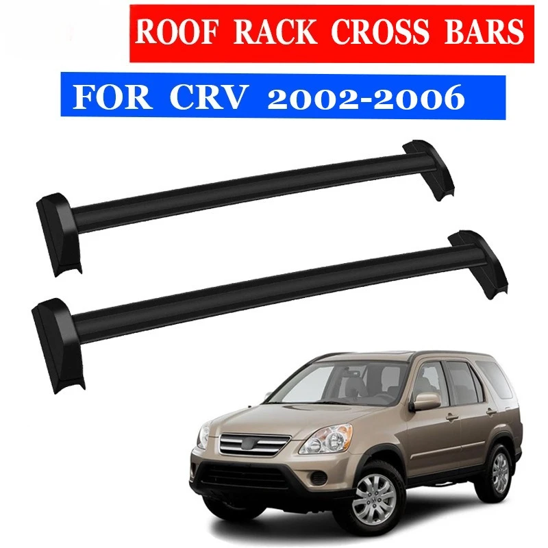 Подходит для Honda CRV 02-06, алюминиевый багажник на крышу, перекладина, автомобильная перекладина на крышу багажа, аксессуар для внешней модификации