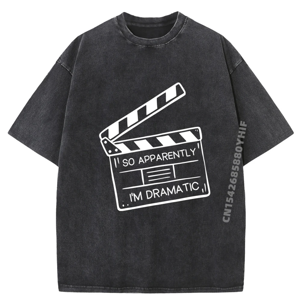 

So Apparently I M Dramatic Funny Actor Actress Acting Graphic Tee Mens Vintage Washed Shirt Figures Printed Tees