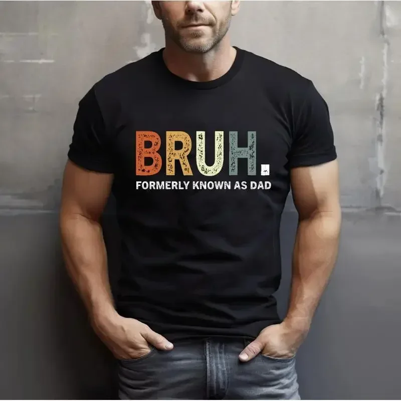 Bruh Formerly Known As Dad T Shirt Father'S Day Sarcastic For Funny Birthday New