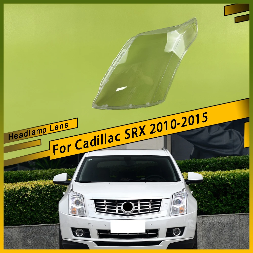 

For Cadillac SRX 2010 2011 2012 2013 2014 2015 Car Headlight Cover Lens Glass Shell Front Headlamp Caps Transparent Lampshade