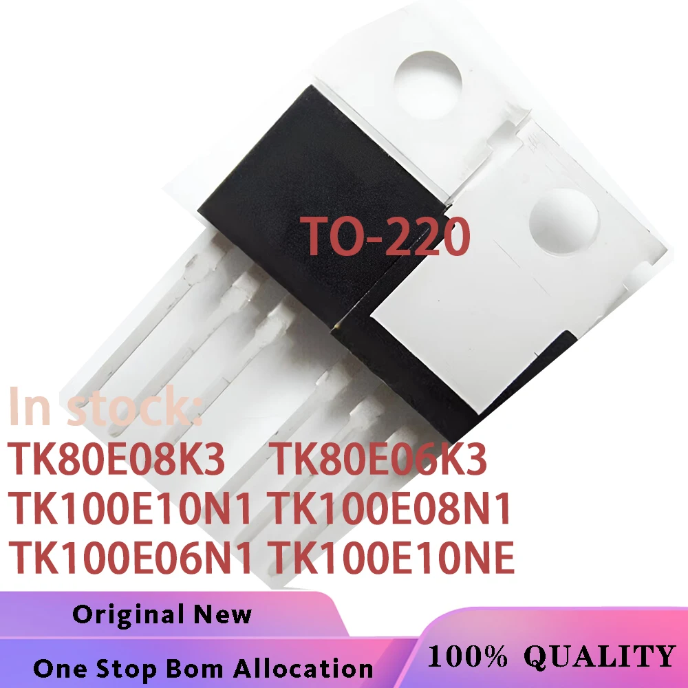 (10PCS) TK80E08K3 TK80E06K3 TK100E10N1 TK100E08N1 TK100E06N1 TK100E10NE K80E08K3 K80E06K3 K100E10N1 K100E08N1 K100E06N1 100E10NE