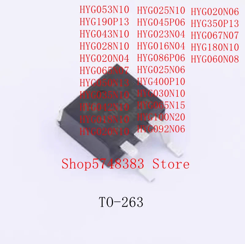 10 STKS HYG053N10 HYG190P13 HYG043N10 HYG028N10 HYG020N04 HYG065N07 HYG050N13 HYG035N10 HYG042N10 HYG018N10 HYG020N10 TO-263