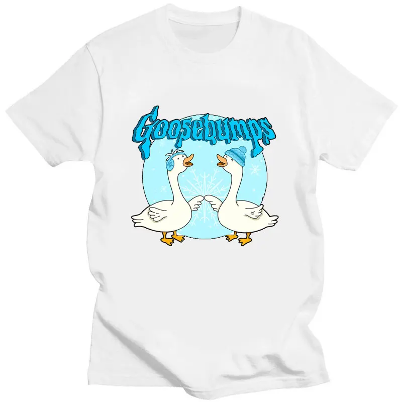 Goose Bumps Goose Tshirt Funny Kawaii Print TShirt Women Men Women Casual Commuter Tops Summer O-neck Short-sleev Male Tee Shirt