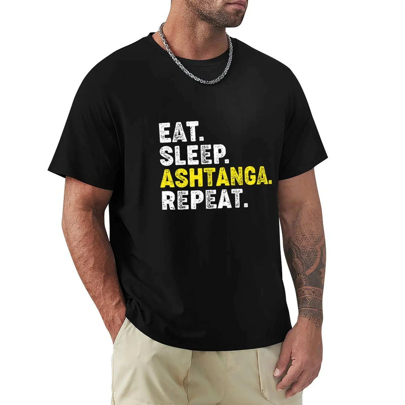 Eat Sleep Ashtanga Yoga Repeat! For Ashtanga Yoga Lovers! T-Shirt Novelty Graphic Tee Shirt