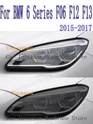 For BMW 6 Series F06 F12 F13 Car Exterior Headlight Anti-scratch Front Lamp Tint TPU Protective Film Cover Accessories Sticker