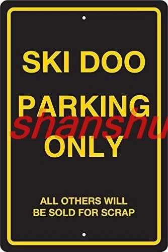 Ski Doo Parking Sign Metal Sign Notice Sign 8x12 1pc shanshui sign
