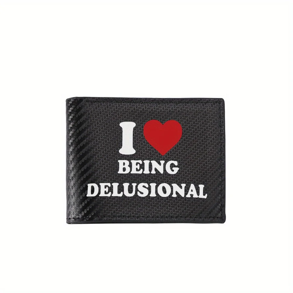 I love being delusional word Men's Wallets Simple Business Modern Stylish Printing Design Gifts For Father Boyfriend Christmas L