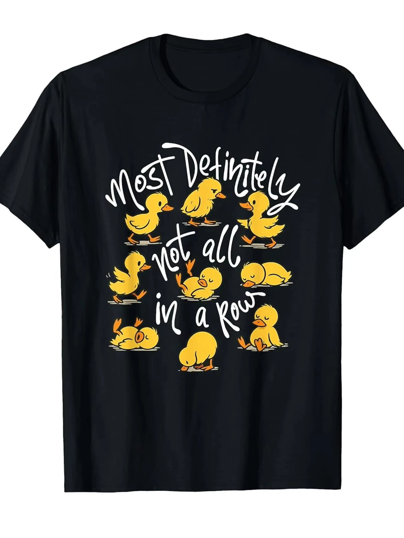 Most Definitely Not All in A Row T Shirt Women Short Sleeve Casual Top Cute Duck Graphic Humor Sloga