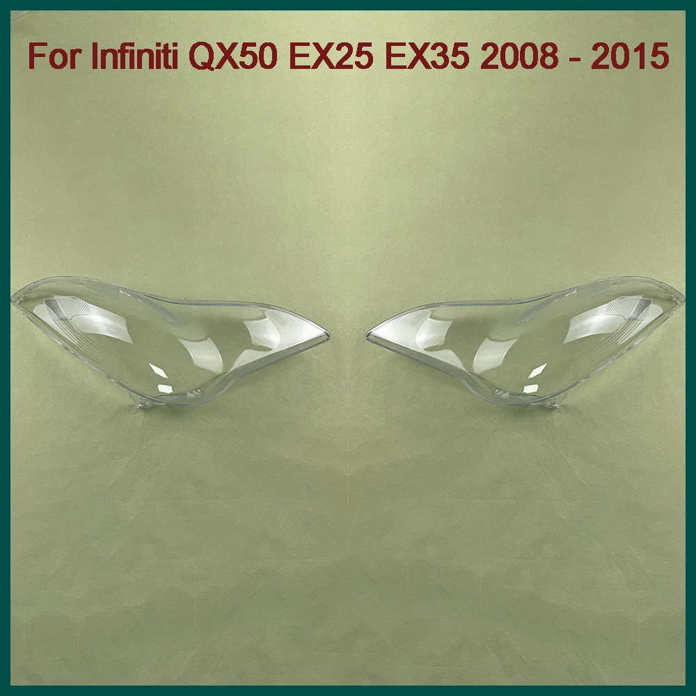 

Auto Car Front Headlight Glass Headlamp Transparent Lampshade Lamp Shell Lens Cover For Infiniti QX50 EX25 EX35 2008 - 2015