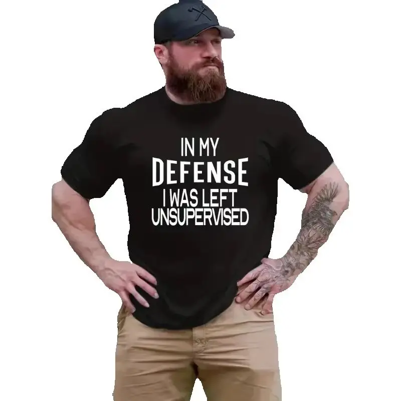 100% Cotton In My Defense I Was Left Unsupervised Slogan Men Black T-Shirt Funny Humor Casual Short Sleeve Tee