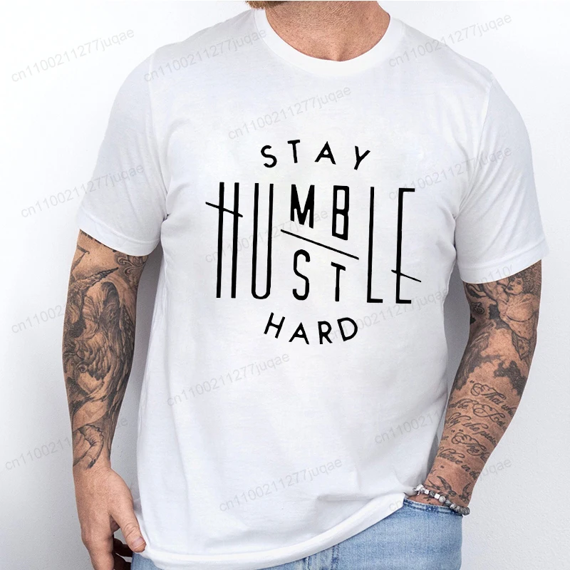 Stay Humble Hustle Hard T Shirt Men Motivational Graphic Tee, O Neck Short Sleeve Casual Streetwear Inspirational Daily Tops