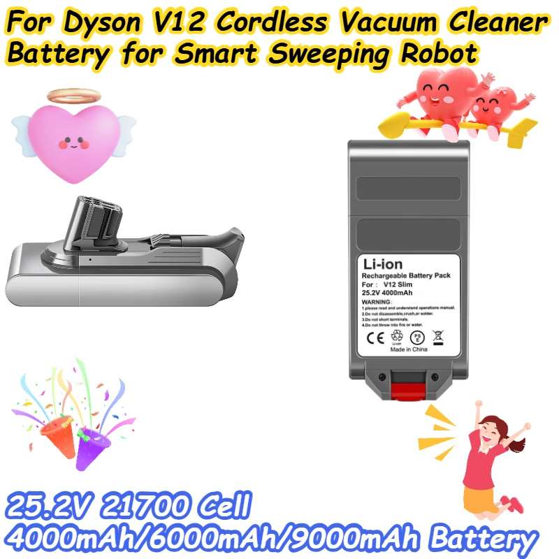 

25.2V 21700 Cell 4000mAh/6000mAh/9000mAh Battery for Dyson V12 Cordless Vacuum Cleaner Battery for Smart Sweeping Robot