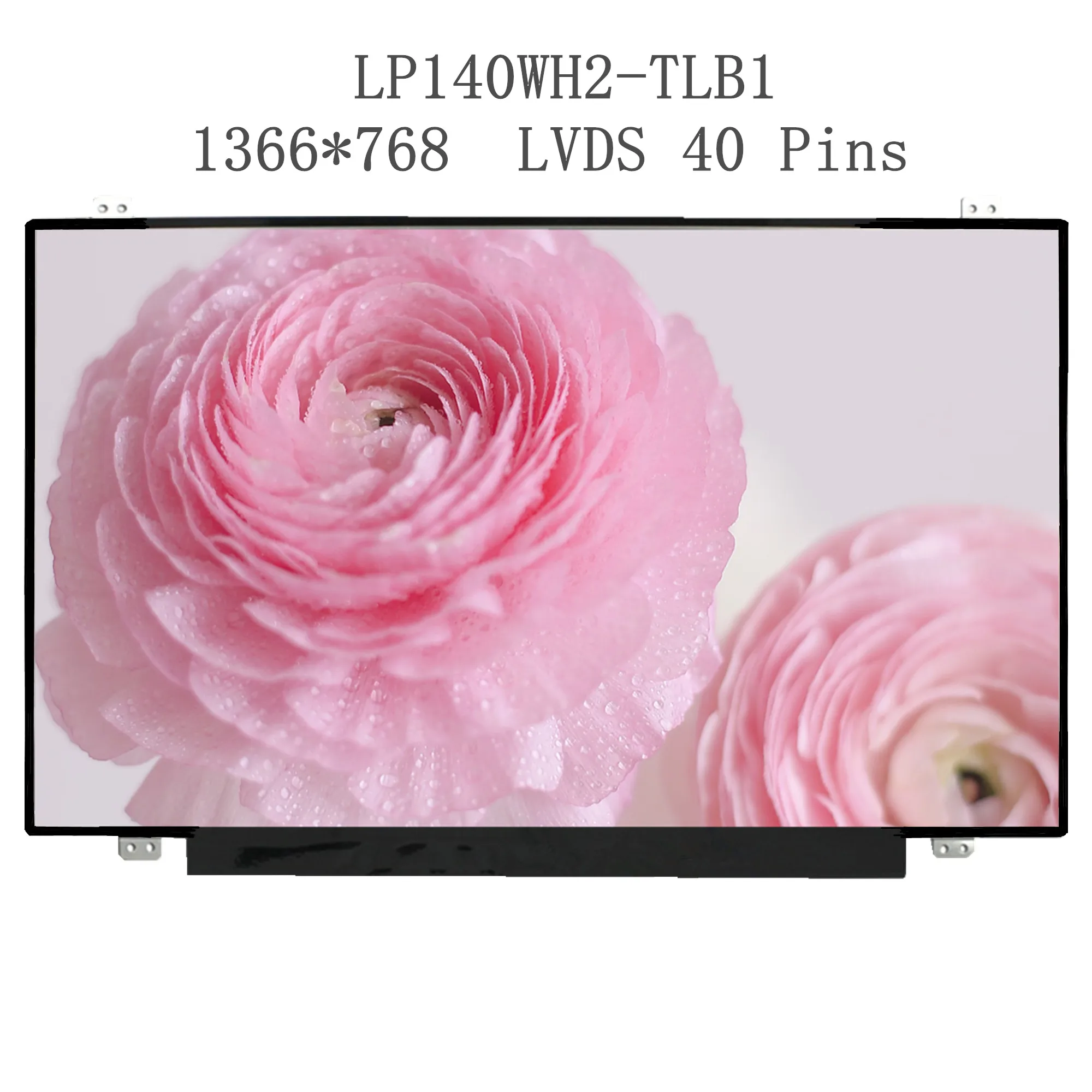 LP140WH2-TLB1 LP140WHU-TLB1 LP140WH2-TLA2 HB140WX1-300 N140BGE-L32 LTN140AT20 LCD Screen 1366*768 LVDS 40 Pins
