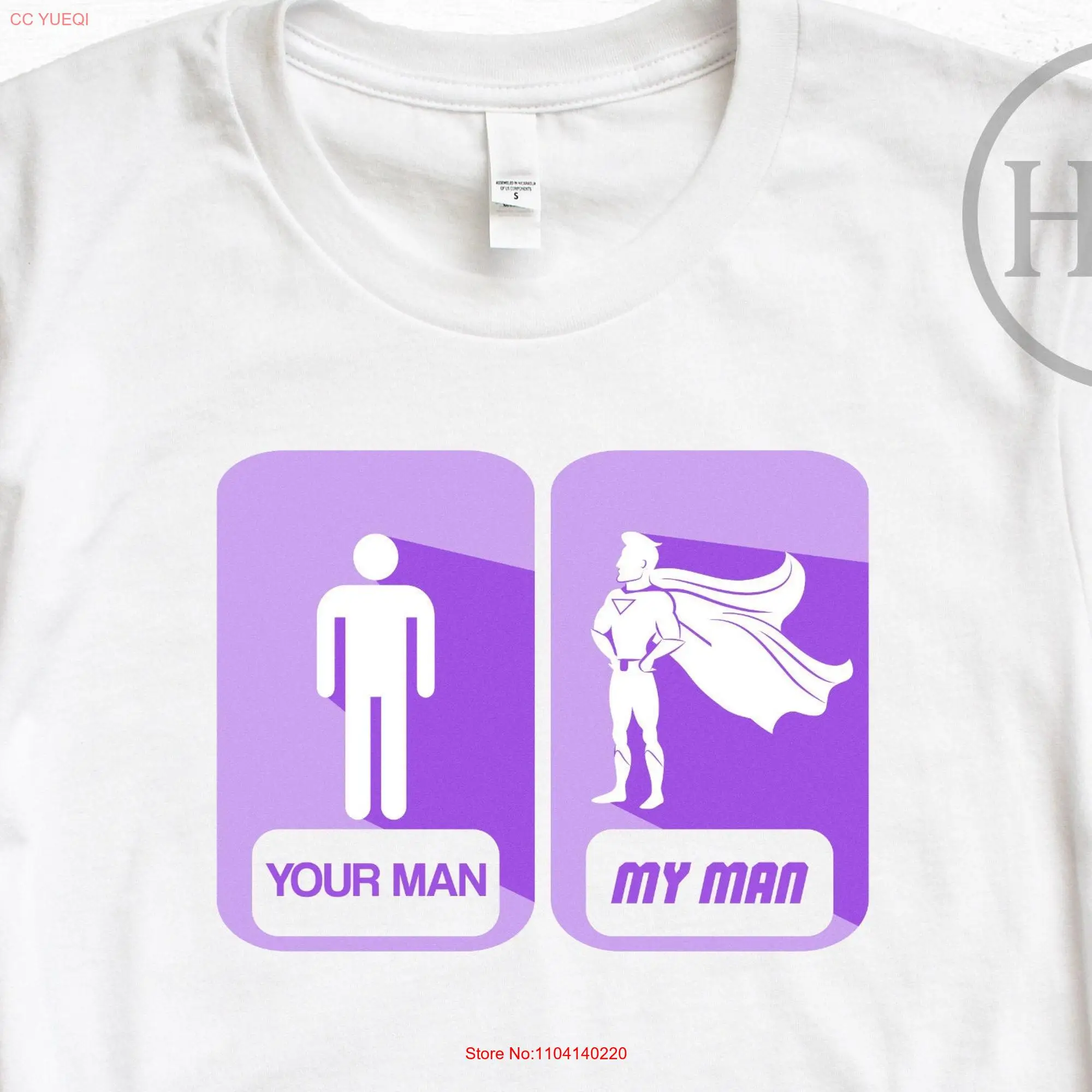 Your Man My Funny T Shirt Proud Wife For From Husband I Love Hubby long or short sleeves