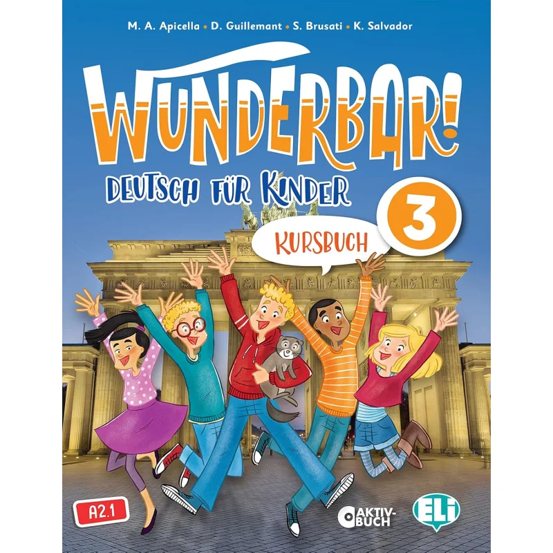 

WUNDERBAR 3 SB Загрузочная цифровая книга Ma Apicella D Guillemant S Brusati K Salvador ELI Publishing Group 9788853625045 Книга