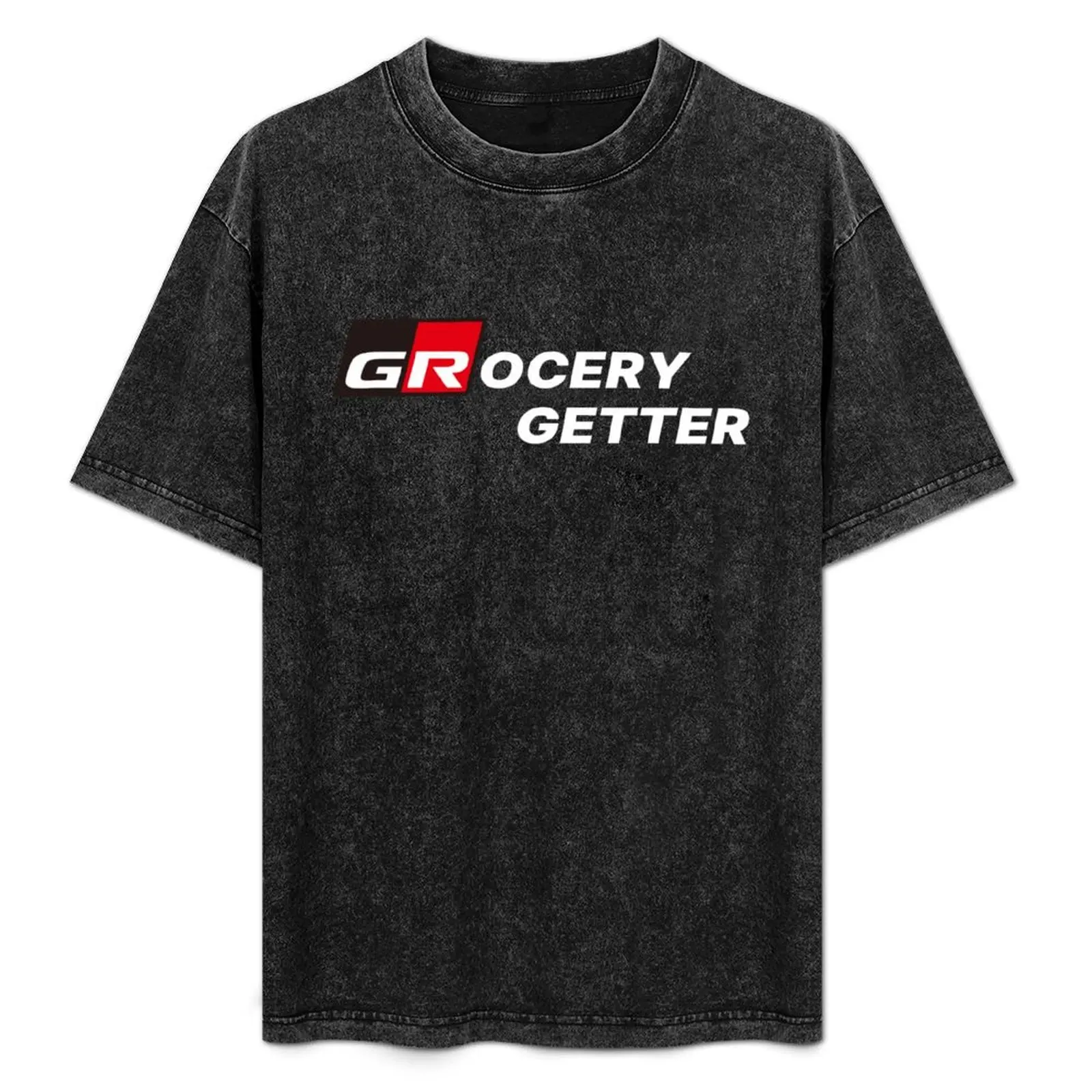 

GR - Grocery getter - Gazoo Racing T-Shirt valentines clothes Funny t-shirt heavyweights funny gifts men clothings