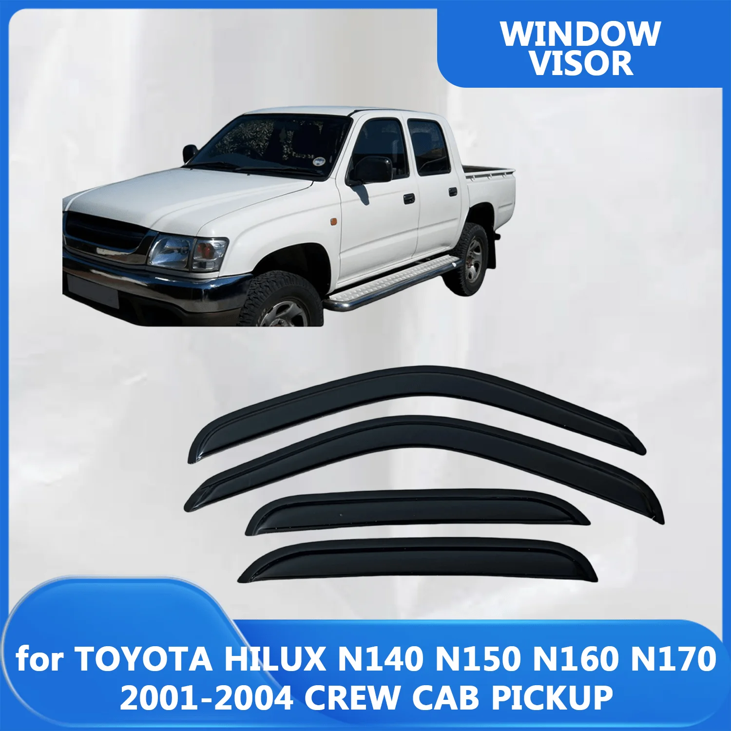 

Window Visor for TOYOTA HILUX N140 N150 N160 N170 2001 2002 2003 2004 CREW CAB PICKUP Wind Deflectors Rain Guards Door Visor